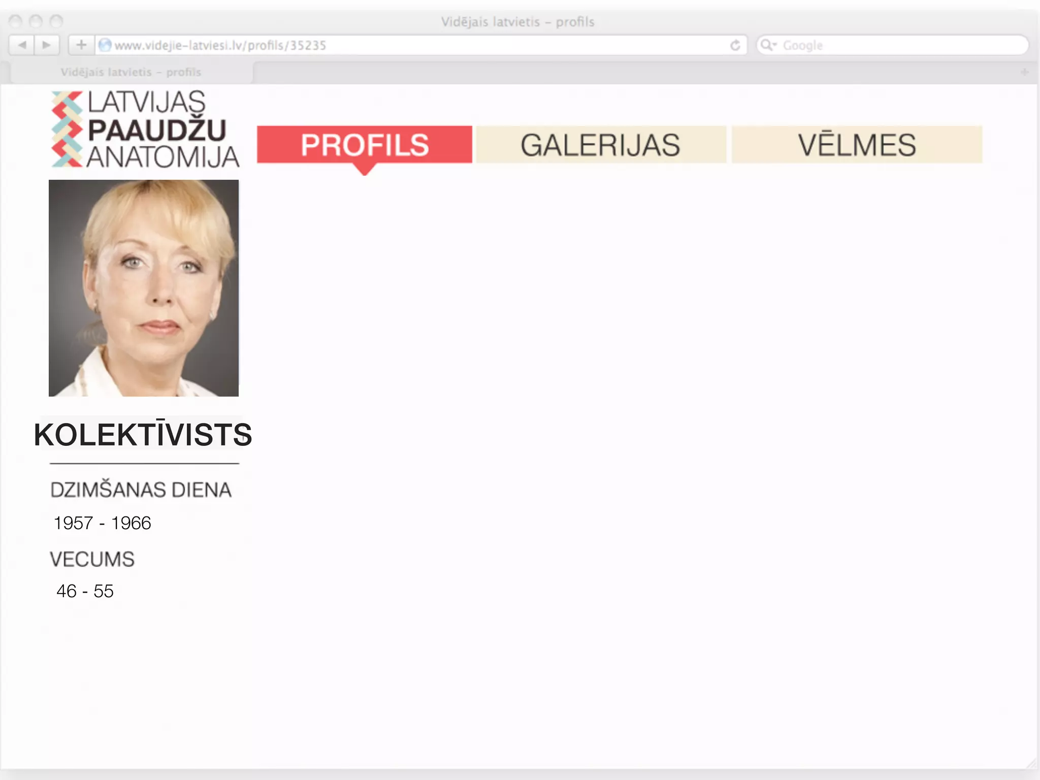 Esmu diezgan intraverts. Man nepatīk konkurēt. Neesmu
               pedantisks. Man nepatīk risks un pārmaiņas.




               Mana nākotnes labklājība nav atkarīga tikai no manis. Nākotne
KOLEKTĪVISTS   šķiet nedaudz biedējoša.


 1957 - 1966
               Neturos pie noteiktām tirdzniecības zīmēm. Zīmols neatspoguļo
 46 - 55       manu personību. Man nav svarīgi atšķirties no citiem.




               Es pievēršu pastiprinatu uzmanību pārtikas sastāvam.
 