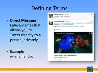 Copyright © 2018 Interactive Connections
• Direct Message
(@username) that
allows you to
Tweet directly to a
person, privately
• Example =
@rmanlandro
Defining Terms
 