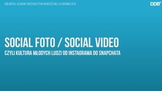DDB Digital Academy - Social Foto / Social Video