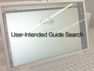 User-Intended Guide Search
 