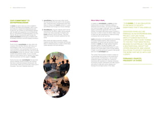 30 ___ ANNUAL REPORT 2013-2014 OUR ACTIVITY ___ 31
OUR COMMITMENT TO
ENTREPRENEURSHIP.
At everis we wish to serve as a kind of platform
to launch new ideas and businesses, which is why
we continue to support the entrepreneurial spirit.
To this end, we combine our technological capacity
with the talent and experience of our professionals.
But our commitment to entrepreneurship is not only
internal. We also promote this spirit through the
everis Foundation and through our relations with
knowledge institutions and technological incubators.
everisDigital.
Proof of this is everisDigital, an area within the
company that identifies startups with stand-out
technologies in web, cloud computing or IT/
communications, and accelerates their growth by
overcoming the potential risks they may encounter.
everisDigital studies the startups' ideas, business
models and potential market, so as to provide
advice on their projects and to develop their talent
with full autonomy and the support of everis.
During the past year, everisDigital has launched
various initiatives aimed at finding new startups
that have a solid technological component, are
commercially viable and incorporate a high level of
innovation. Two such initiatives stand out:
1.	speedDating: held once every other month,
this has become the star event in the innovation
area. During the event, entrepreneurs pitch their
ideas to investors and everis partners in a quick
and efficient way through four-minute meetings.
2.	 Pitch2Market: using the "elevator pitch" format
imported from the Silicon Valley, various startups
present their value proposals to investors and
everis partners in just six minutes. They then
have four minutes to answer questions from the
panel.
Both events are highly productive, bringing
together the best talent in business with the best
talent in entrepreneurship in order to share ideas,
create disruption and fuel inspiration.
Silicon Valley in Spain.
In addition to everisDigital, at everis we have
implemented a number of initiatives relating to
enterprise and innovation. Our goal is to think big
and overcome bigger challenges. This is why everis
signed a partnership agreement with Founder
Institute, the largest idea-phase project incubator in
the world, in order to import the Silicon Valley model
to Spain and help entrepreneurs create technology
companies that can last over time.
everis participates in the development and monitoring
of Founder Institute projects, which include the
participation of mentors such as Fernando Francés,
president of everis, and Ángel Gutiérrez Borjabad,
Innovation partner. Through this initiative, both
directors will sponsor the best B2B project to come
forward in the current edition of the Founder Institute
in Spain, to provide advice and support in their growth
plan from the everisDigital area.
The model of this business incubator is based on
a methodology that focuses on the mentoring of
various groups of entrepreneurs, who are given
exhaustive support and follow-up. A group of
executives with experience in creating companies
accompany program participants and offer support
and advice to help them avoid mistakes and
leverage the strongest points of their ideas.
"FOR EVERIS, IT IS AN OBLIGATION
TO PAY BACK TO SOCIETY
EVERYTHING THAT IT HAS GIVEN US.
SEVENTEEN YEARS AGO WE
EMERGED AS AN ENTREPRENEURIAL
PROJECT, JUST LIKE THOSE
WHICH FOUNDER INSTITUTE IS
SUPPORTING. AND TODAY, THANKS
TO THE FACT THAT MANY PEOPLE
BELIEVED IN OUR PROJECT, WE ARE
A MULTINATIONAL GROUP THAT
OFFERS INNOVATIVE AND UNIQUE
SOLUTIONS TO SOCIETY THROUGH
THE WORK THAT WE DO WITH OUR
CLIENTS.".
FERNANDO FRANCÉS,
PRESIDENT OF EVERIS.
 