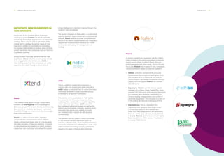 32 ___ ANNUAL REPORT 2013-2014 OUR ACTIVITY ___ 33
INITIATIVES, NEW BUSINESSES IN
NEW MARKETS.
Our society is one in which global challenges
continue to grow. At everis we remain optimistic,
and we are increasingly aggressive in our expansion
strategy. This is why we seek to get ahead of the
market, and to address its various needs. In this
way, and in addition to our traditional consulting,
we leverage internal talent to analyze areas of future
growth, launching new companies that can become
a profitable business.
During the past fiscal year we launched two new
businesses: Xtend, which is a learning and content
technology platform for schools, and nettit, a
debt settling system so that companies can settle
payments and debts through a virtual network.
Xtend.
This initiative came about through collaboration
between the everis group and Cospa&Agilmic
(Educaria group). The project offers a social learning
environment so students can receive customized
education through an environment that encourages
their active participation.
Xtend is a unique product which creates a
comprehensive environment in which children
create and teachers share, while it is the students
who take the reins of their own learning. It involves
a customized learning platform in which students
create their own curriculum and where the system
brings intelligence to decision-making through the
students’ own knowledge.
The system is based on three pillars: a customized
learning platform, open content and a social faculty
website. Xtend likewise provides comprehensive
service to its clients, supplemented with integration,
support and implementation services for mobile
devices, faculty training, IT management and
hosting.
nettit.
This is a platform created for companies to
connect with one another and settle their billing.
nettit makes a tool which has for some time been
exclusively available to large corporate groups
accessible to all Spanish businesses.
This service allows businesses to "net" (settle)
the accounts that the user companies enter,
analyzing them weekly with a powerful algorithm,
which optimizes debt flows. nettit uses both
the multilateral settlement system as well as the
indirect payment system whereby, applying timely
payments, the results from settled accounts
are multiplied. And it does it all with absolute
confidentiality.
The benefits that this platform offers companies
on the network are very significant, such as
reducing collection risks, improving financial ratios,
decreasing financial and administration costs, and
even increased borrowing capacity achieved by
reducing the need to finance client balances.
fitalent.
A venture capital fund, registered with the CNMV,
which invests in innovative technology companies
during launch stage, located in Spain, through
joint investments with other funds. During the past
fiscal year, fitalent has invested in new companies
whose business is based on scientific research:
·· Adhbio: a biotech company that produces
bioadhesives, biocompatible liquid glues which
offer an alternative to traditional methods of
wound closure, like sutures (traditional stitches),
staples, and bandages. fitalent has invested
250,000 euros.
·· Signadyne: fitalent and the venture capital
manager of La Caixa, Caixa Capital Risc, have
invested 300,000 euros in Signadyne. Signadyne
is a company that develops a technology to
conduct testing, measurement and control of
electronic equipment. The company is a spin-off
of the Institut de Ciències Fotòniques (ICFO).
·· Palobiofarma: this is a laboratory that
researches and develops new drugs aimed
at improving quality of life in people who
suffer from neurodegenerative and respiratory
illnesses. In this case, the venture capital fund
of everis, fitalent, and Inveready Seed Capital
have invested one million euros in the biotech
company Palobiofarma.
 