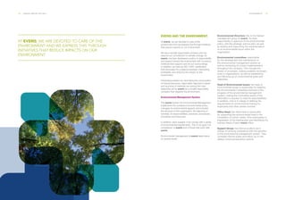 100 ___ ANNUAL REPORT 2013-2014 SUSTAINABILITY ___ 101
AT EVERIS, WE ARE DEVOTED TO CARE OF THE
ENVIRONMENT AND WE EXPRESS THIS THROUGH
INITIATIVES THAT REDUCE IMPACTS ON OUR
ENVIRONMENT.
EVERIS AND THE ENVIRONMENT.
At everis, we are devoted to care of the
environment and we express this through initiatives
that reduce impacts on our environment.
We are a socially responsible company and we
assume our commitment to climate change. At
everis, we have developed a policy of responsibility
and respect toward the environment with numerous
initiatives that support care for our surroundings.
In addition, we have an ISO 14001 certification
that advocates for a balance between maintaining
profitability and reducing the impact on the
environment.
Preventing pollution by minimizing the consumption
of natural resources, responsible disposal of waste
and recycling of materials are among the main
objectives set by everis as a socially responsible
company that respects the environment.
Environmental Management System.
The everis System for Environmental Management
implements the company’s environmental policy,
manages its environmental aspects and includes
the structure of the organization, the planning of
activities, its responsibilities, practices, procedures,
processes and resources.
In addition, each supplier must comply with a series
of environmental requirements. This is our goal: Full
compliance: of everis and of those that work with
everis.
Environmental management at everis takes place
on several levels:
Environmental Direction: this is the highest
management group at everis. Its main
responsibility is approval of the environmental
policy, with the strategic actions plan, as well
as leading and supporting the implementation
of an environmental focus within the
organization.
Environmental committee: responsible
for the development and maintenance of
the environmental management system as
well as monitoring its correct implementation
throughout the company. This includes the
review of processes, making available necessary
tools to organizations, as well as establishing
and following up on environmental goals and
objectives.
Head of Environmental Issues: the head of
environmental issues is responsible for keeping
the Environmental Committee informed of the
progress of the environmental management
system, making the Committee aware of the
information it requires to meet its responsibilities.
In addition, s/he is in charge of defining the
requirements for environmental training for
employees and other parties involved.
Office Head: the office head is responsible
for supporting the environmental head in the
completion of his/her duties. S/he participates in
preparation of the training plan and identifying the
training needs of each everis office.
Support Group: the internal auditors are in
charge of verifying compliance with the specifics
of the environmental management system. They
complete internal audits and follow-up on the
related corrective/resolution actions.
 