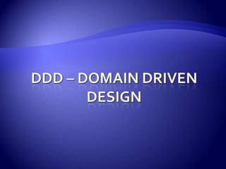 Ddd – Domain driven design 