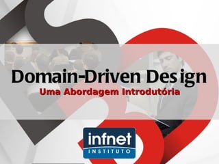 Domain-Driven Design Uma Abordagem Introdutória 