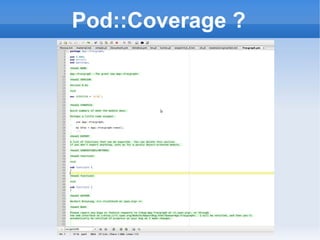 Pod::Coverage ?
 