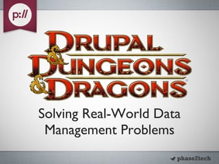 Solving Real-World Data Management Problems 