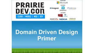 Domain Driven Design
Primer
 