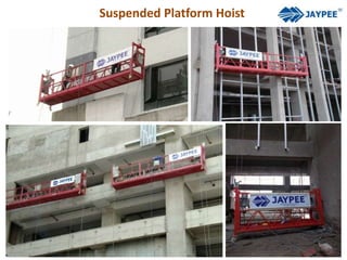 Suspended Platform Hoist
 