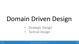 8/10/2018 (C) COPYRIGHT METAMAGIC GLOBAL INC., NEW JERSEY, USA 11
Domain Driven Design
• Strategic Design
• Tactical Design
 