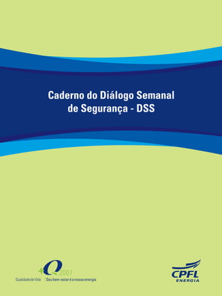 Caderno do Diálogo Semanal
de Segurança - DSS

 