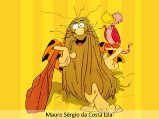 Mauro Sérgio da Costa Leal 
 