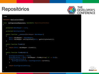 pen4education
Repositórios
<?php
namespace ApplicationModel;
class ConfigurationRepository implements RepositoryInterface
{
protected $dataMapper = null;
protected $entityContext;
public function __constuct(DataMapper $dataMapper)
{
$this->dataMapper = $dataMapper;
$this->dataMapper->entityContext($this->getEntityContext());
}
public function findAll()
{
return $this->dataMapper->listAll();
}
public function findById($id)
{
$configurationEntity = false;
$configurations = $this->dataMapper->findBy(array('id' => $id));
if ($configurations) {
$configurationEntity = $configurations->current();
}
return $configurationEntity;
}
}
 