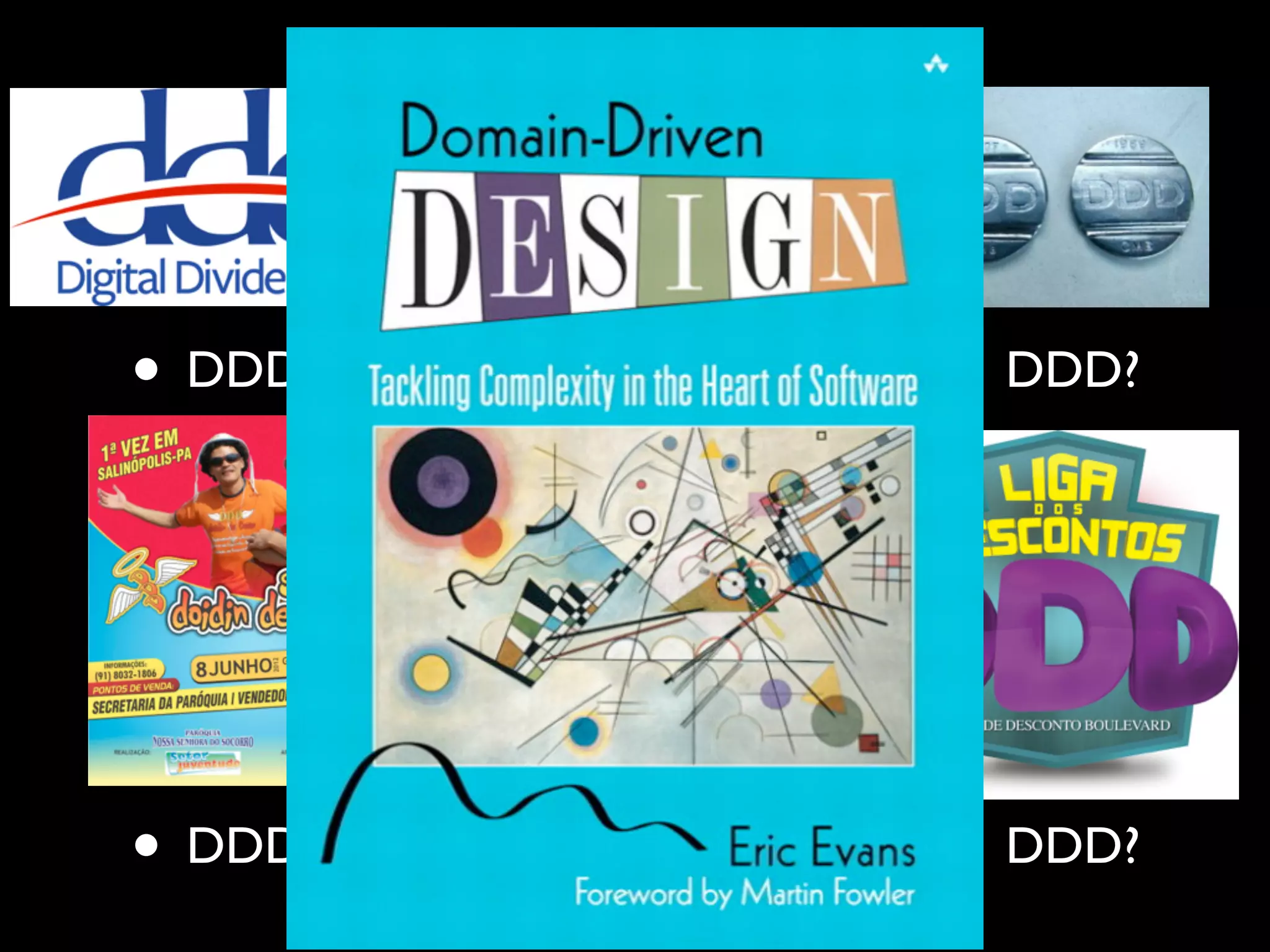 • DDD? • DDD?
• DDD? • DDD?
 