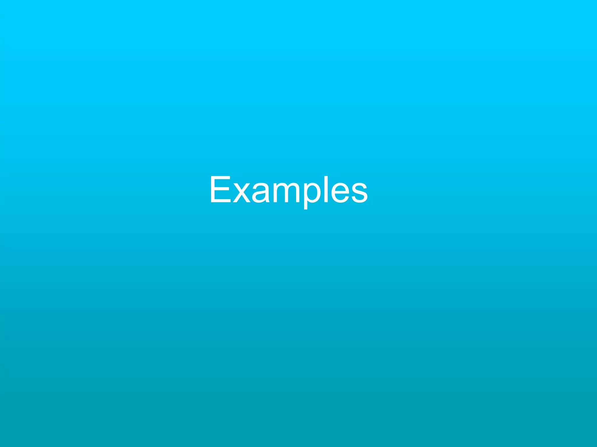 Examples
 