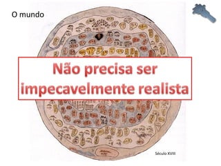 O mundo Século XVIII 