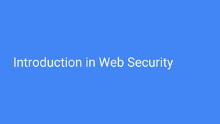 Introduction in Web Security
 