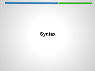 Syntax
 