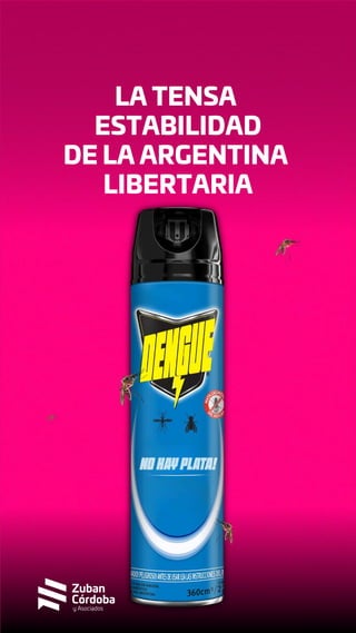 LA TENSA
ESTABILIDAD
DE LA ARGENTINA
LIBERTARIA
 