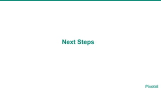 Next Steps
 