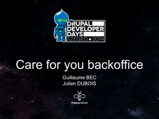 Care for you backoffice
Guillaume BEC
Julien DUBOIS
 
