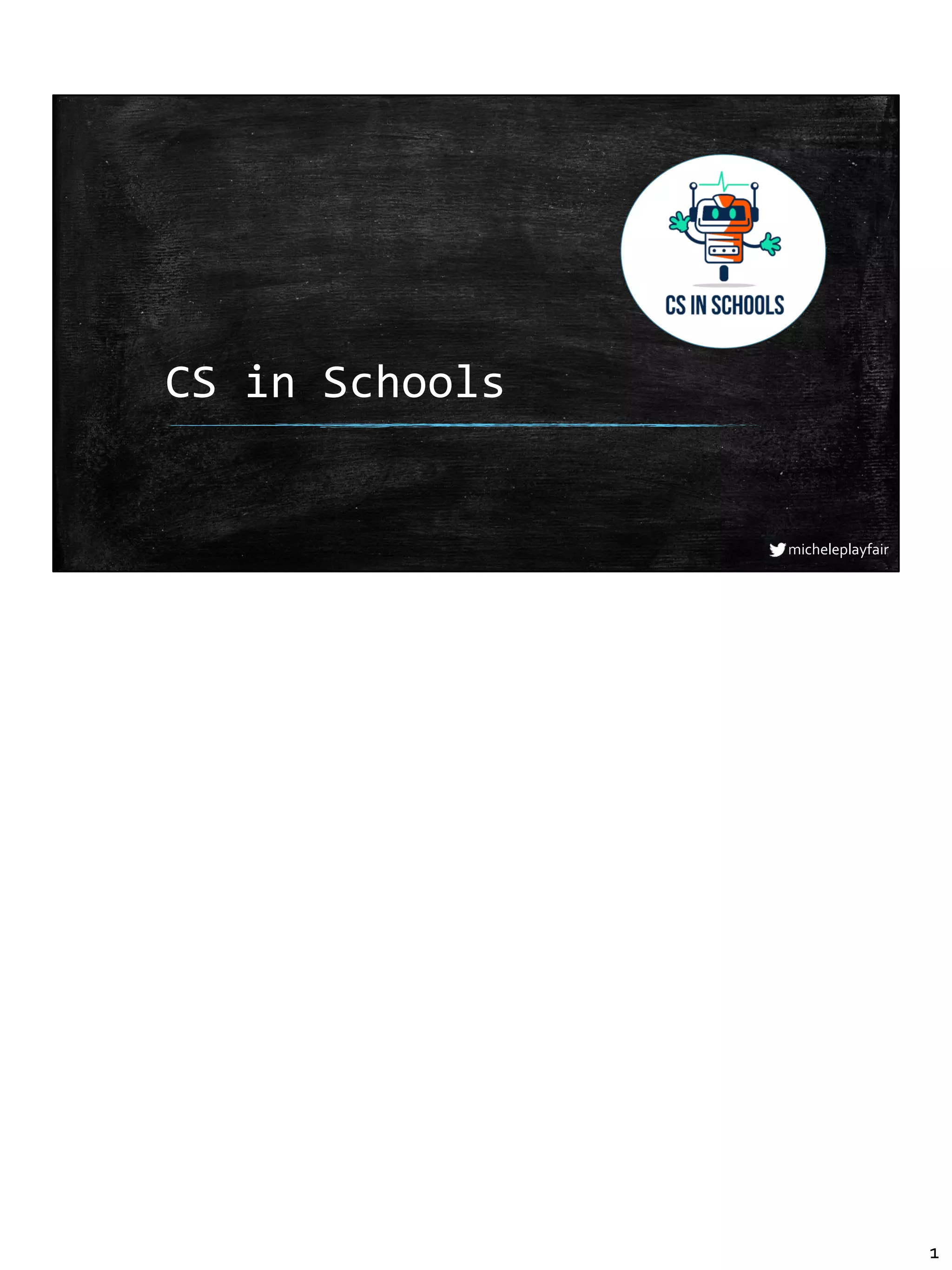 micheleplayfair
CS in Schools
1
 