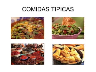 COMIDAS TIPICAS
 