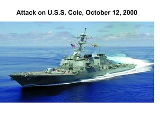 Attack on U.S.S. Cole, October 12, 2000 