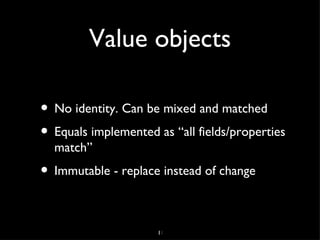 Domain Modeling
• Understand your domain




                   4
 