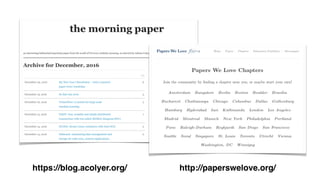 https://blog.acolyer.org/ http://paperswelove.org/
 