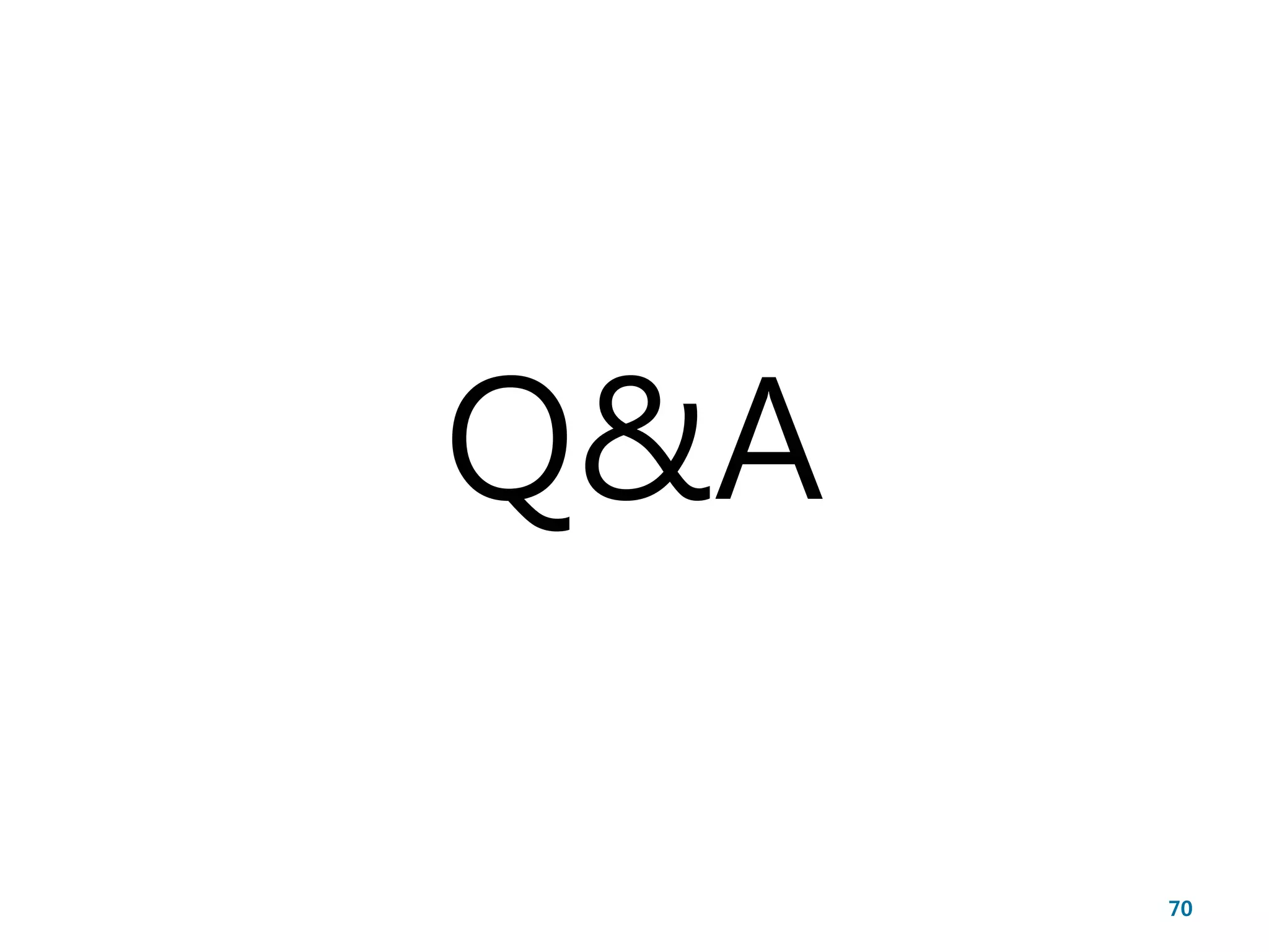 Q&A

      70
 