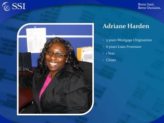 Adriane Harden5 years Mortgage Origination6 years Loan Processor1 YearCloser