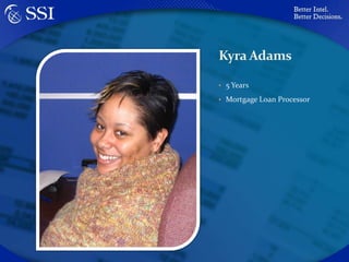 Kyra Adams5 YearsMortgage Loan Processor