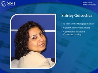 Shirley Goicochea12 Years in the Mortgage Industry6 years Commercial Lending6 years Residential and Consumer Lending