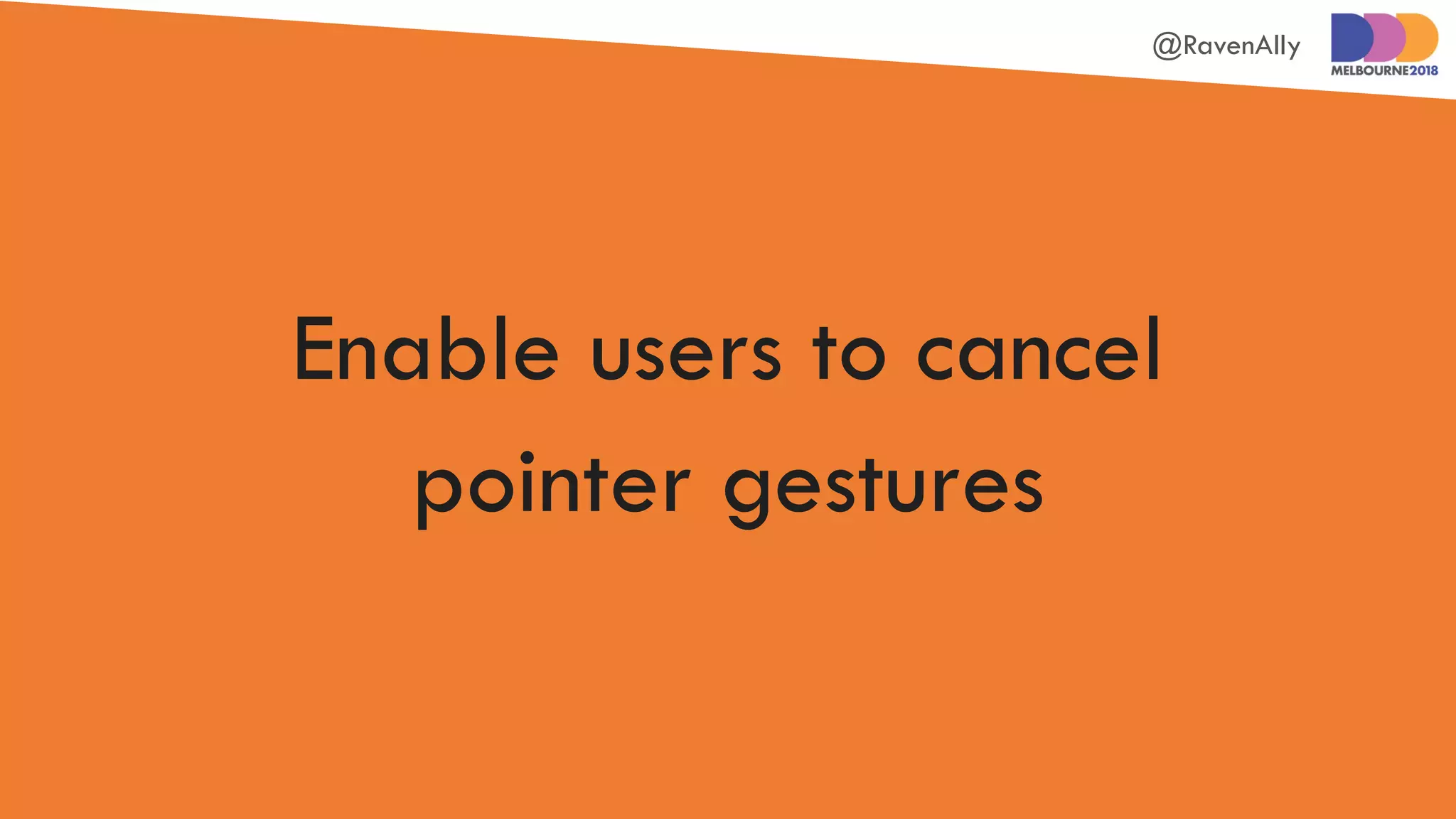 @RavenAlly
Enable users to cancel
pointer gestures
 