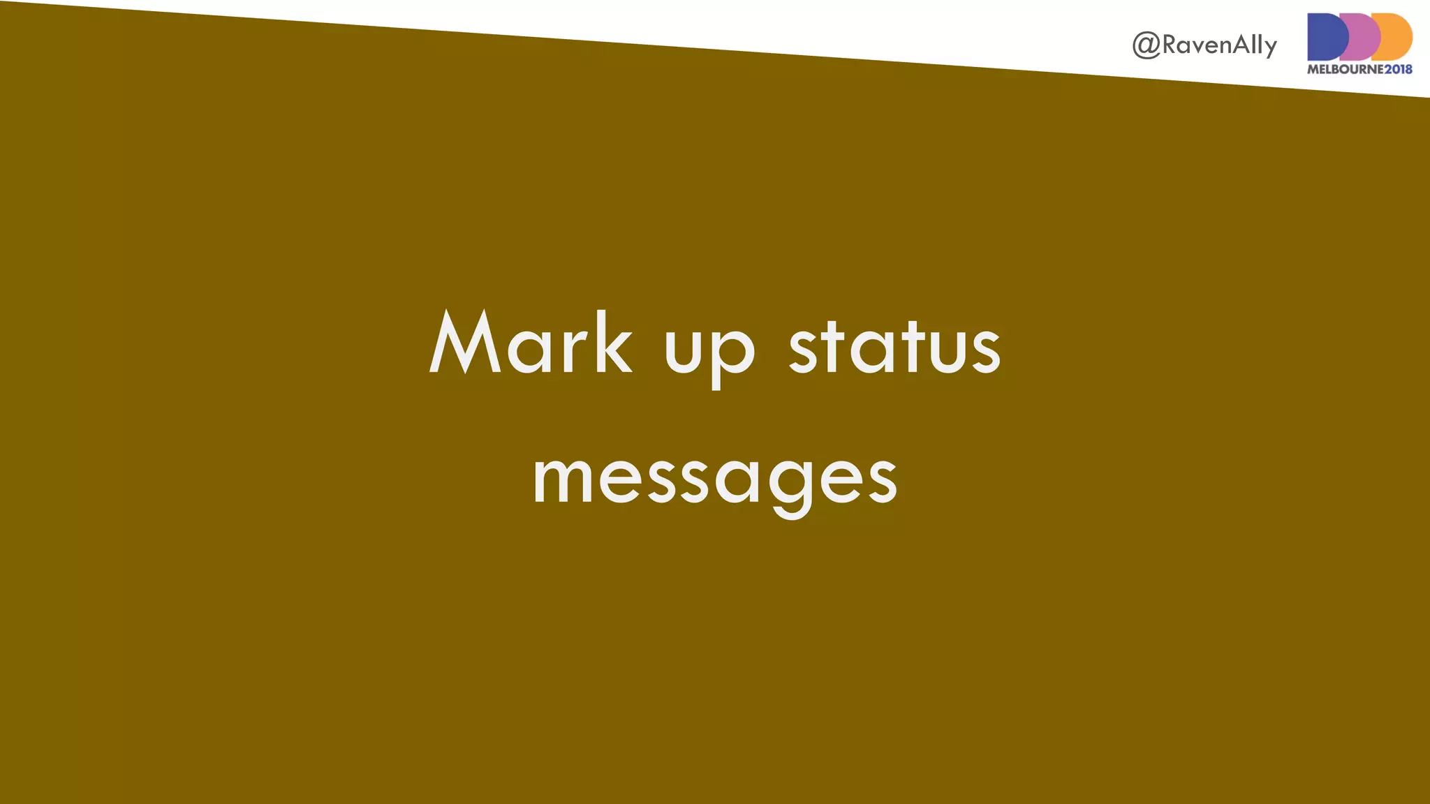 @RavenAlly
Mark up status
messages
 