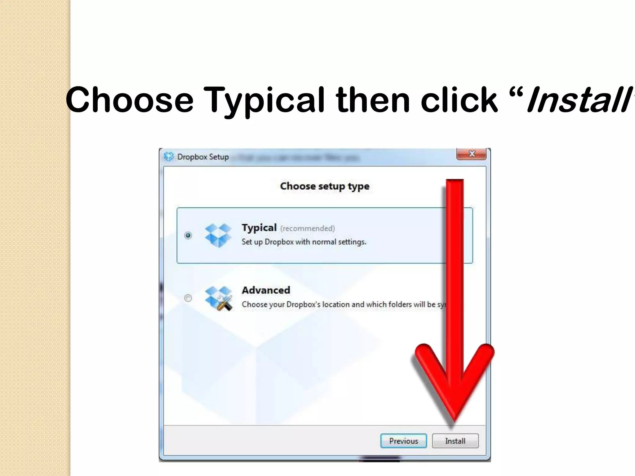 Choose Typical then click “Install”
 