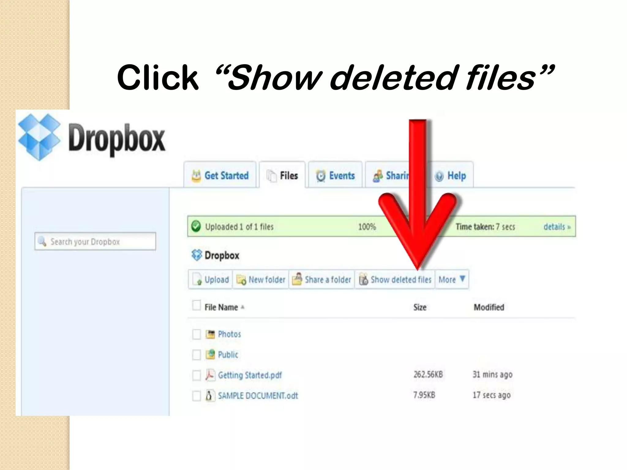 Click “Show deleted files”
 