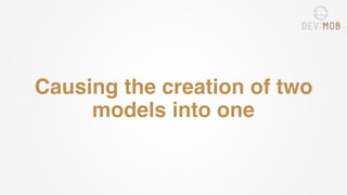 Causing the creation of two
models into one
 