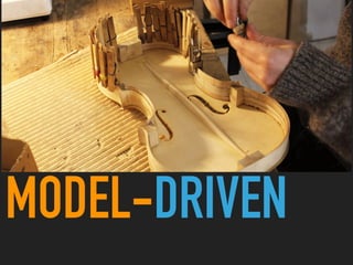MODEL-DRIVEN
 