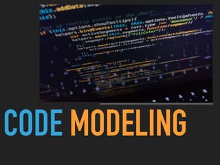 CODE MODELING
 