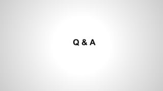 Q & A
 