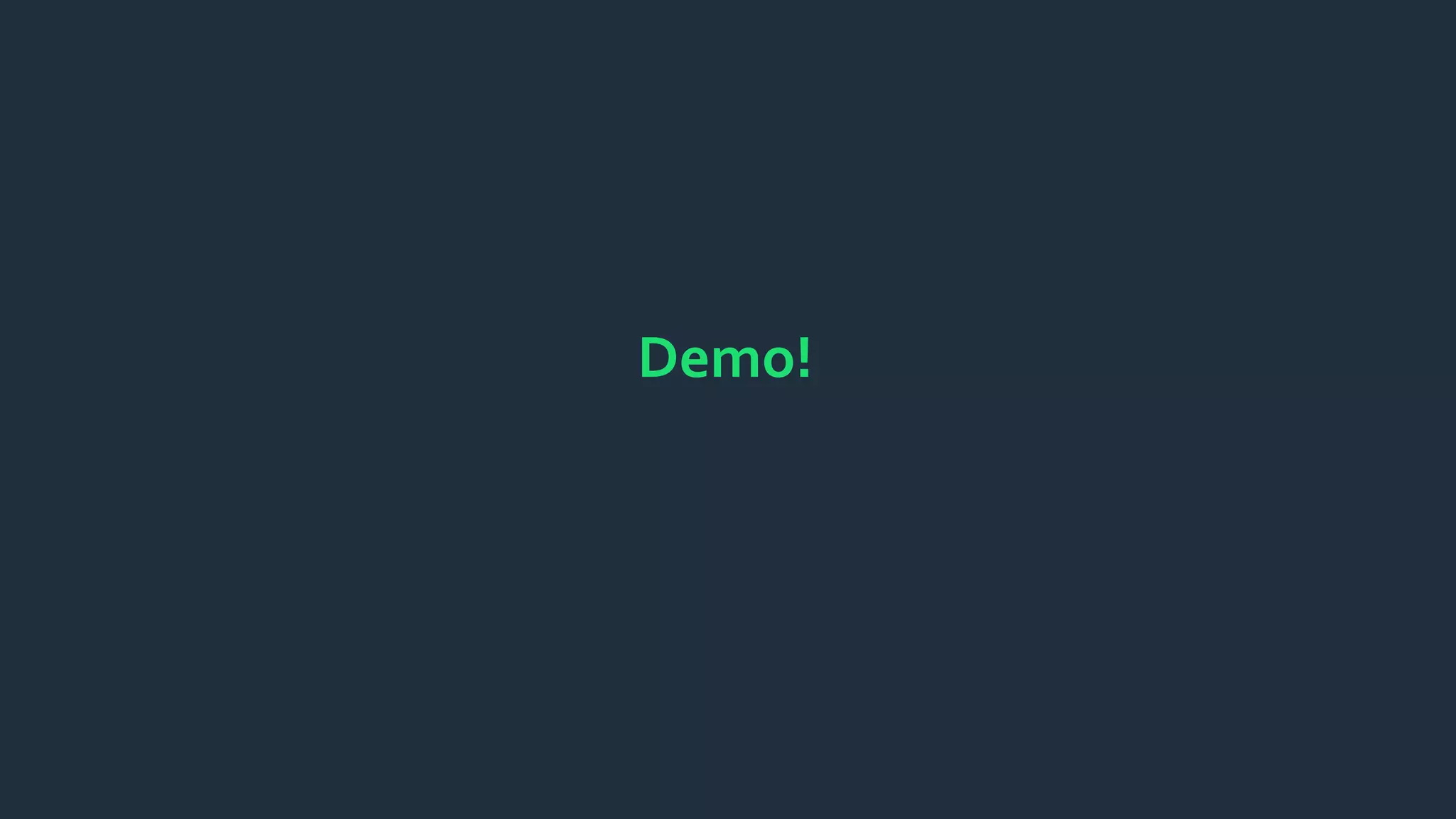 Demo!
 