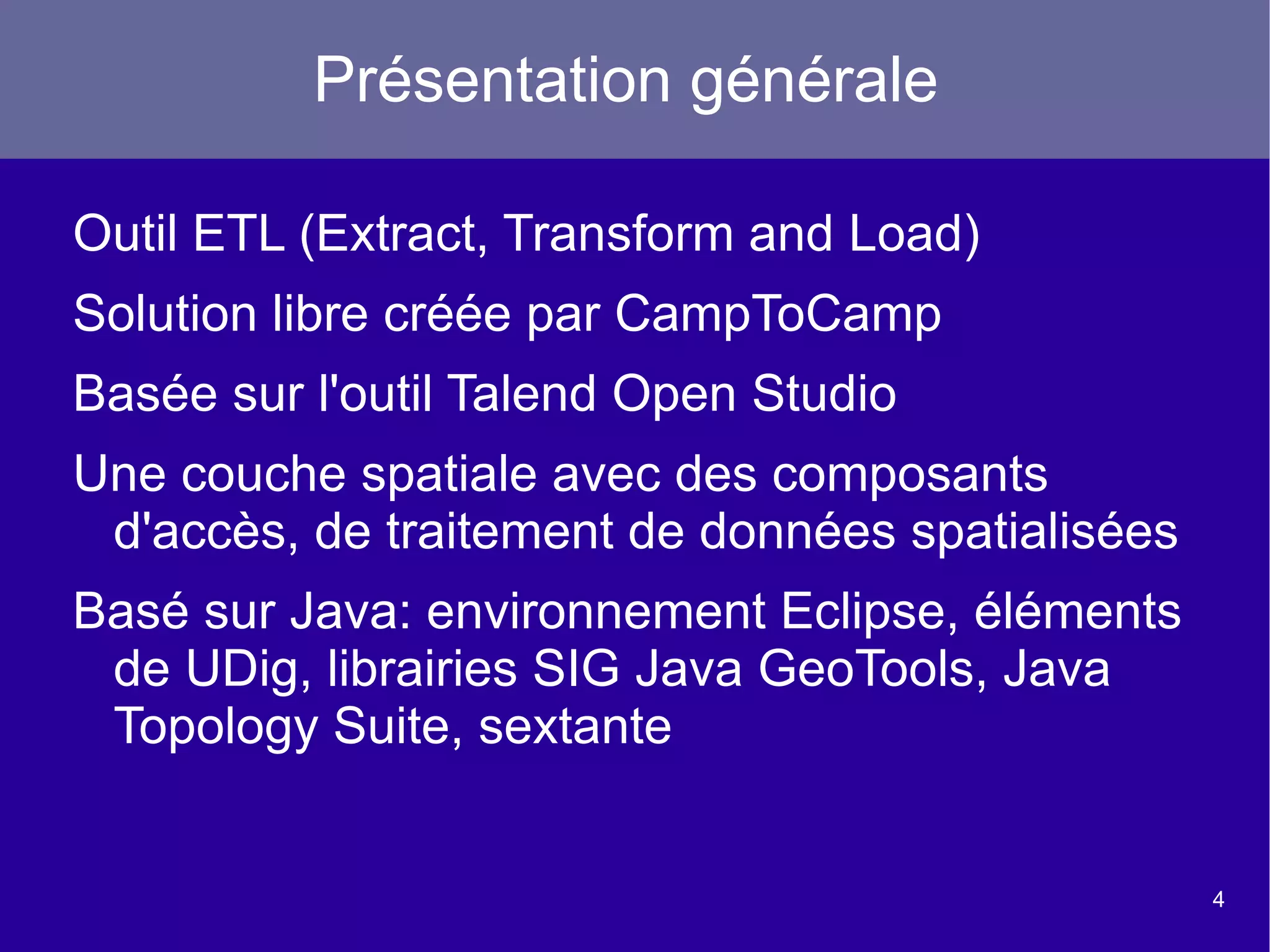 Les composantes de l'outil Démonstration : jointure et gestion des rejets Paramétrage des accès et création des schémas 