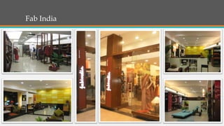 Fab India
 