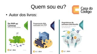 Quem sou eu?
●
Autor dos livros:
 