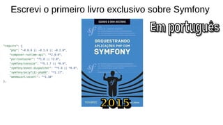 Escrevi o primeiro livro exclusivo sobre Symfony
 