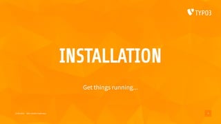 INSTALLATION
Get things running...
23-06-2018 ddev: docker made easy 9
 
