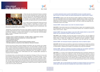 COLLOQUE
DU 09 FÉVRIER 2013
8 9
3) Nous avons aussi des professionnels français et européens
qui ont une bonne connaissance des marchés chinois, japo-
nais et du reste de l’Asie. Cette population installée en Asie
représente finalement 4 à 5% de la population des Français
de l’étranger, ce qui est faible compte tenu du dynamisme
des marchés et des opportunités pour les sociétés françaises.
4) Il y a aussi de jeunes professionnels français qui font des
études à l’étranger. Ce mouvement va s’accentuer et doit
s’accentuer. Pour eux, parler chinois est certes un atout,
mais c’est loin d’être suffisant. C’est un gage de meilleure intégration sociale et professionnelle, mais
aucunement une garantie pour trouver un emploi.
Parallèlement, les jeunes Chinois sont de plus en plus nombreux à poursuivre des études supérieures à
l’étranger, parfois même dès le lycée. Les pays de destination sont d’abord les pays anglophones comme
les Etats-Unis, l’Angleterre, le Canada ou bien l’Australie. Il y a aussi le Japon pour la proximité géogra-
phique, la France et l’Allemagne arrivent loin derrière,.
Quelques chiffres :
• Etudiants chinois en mobilité internationale : 510 000 en 2009, en augmentation continue.
• Etudiants chinois en France: accroissement de 13,5% entre 2007 et 2011.
• 20 752 à la Rentrée 2010-2011,
• 51% d’entre eux en licence,
• Majorité en Sciences Eco, AES, Lettres et Sciences humaines, Sciences,
• Très faible proportion en proportion en Droit, Médecine, Pharmacie et dentaire.
D’autres encore dans les filières d’écoles d’ingénieurs de ParisTech. Nous nous orientons vers le double-
ment du nombre d’étudiants chinois dans les années à venir. Les motifs d’études à l’étranger sont nom-
breux ; un parmi d’autres étant la possibilité de connaître une autre culture pour poursuivre une carrière
à l’international ou bien de revenir en Chine pour travailler dans des entreprises étrangères ou chinoises.
Etudier en Chine pour les étudiants français reste un phénomène récent, très marginal il y a vingt ans.
Rentrée universitaire de 2012, environ 7.000 étudiants dont 2.823 à Shanghai [NDLR: statistiques du
Consulat de France à Shanghai]
De nombreuses écoles y sont présentes grâce à des programmes d’échanges. En Chine, les cursus suivis
par les étudiants français sont pour la plupart des cours de langue et de civilisation chinoises. Il y a trop
peu de cours de professionnalisation et les formations diplômantes n’en sont qu’à leur début. Filières :
écoles d’ingénieurs de ParisTech, Ecole Centrale Pékin, CNAM…quelques Ecoles de commerce commen-
cent aussi à s’organiser pour signer de réels partenariats avec des universités chinoises locales de re-
nom. Les Anglo-saxons possèdent déjà des campus en Chine accueillant à la fois des étudiants étrangers
et des étudiants chinois. Voilà donc en quelques points la réalité du marché de l’emploi en Chine pour
ce qui concerne les profils multiculturels.
Je voudrais maintenant laisser la parole à Gaël AUSTIN et lui poser la première question :
Quels seraient les conseils à donner aux jeunes professionnels qui s’expatrieraient au Japon ?
Gaël AUSTIN : Bonjour à tous, Pour des jeunes qui veulent s’expatrier et chercher du travail au Ja-
pon, il est indispensable d’avoir un bon niveau de japonais si possible associé à l’anglais. Les entreprises
japonaises ou françaises cherchent les profils de personnes capables de s’adapter et de s’intégrer rapi-
dement dans la vie de l’entreprise. Le deuxième conseil, c’est d’avoir un séjour bien préparé avec une
connaissance du pays et de la langue.
Gwenola COUPÉ : Comment préparer son arrivée ? Sa recherche d’emploi ?
Gaël AUSTIN : Il faut prendre contact avec le Consulat de France au Japon, avec les organismes de forma-
tion professionnelle, avec tous les acteurs de la communauté française, ainsi la Chambre de commerce à
Tokyo a-t-elle un service « emploi ».
Gwenola COUPÉ : Pouvez-vous nous indiquer ce que sont les VIE ? Comment obtenir un statut de VIE ?
Quelles sont leurs possibilités d’emploi au Japon pour ces derniers ?
Gaël AUSTIN : Dans l’entreprise, les VIE sont des jeunes de moins de 28 ans, c’est une catégorie de
salariés qui permet aux entreprises françaises d’employer un jeune doté d’une formation adaptée aux
besoins locaux et d’obtenir des avantages fiscaux. L’ensemble des secteurs représentés : banques,
commerce, finances, informatique, marketing, ont besoin de recruter des profils dans ces domaines.
Gwenola COUPÉ : Est-il nécessaire de parler le japonais pour trouver un emploi au Japon ?
Gaël AUSTIN : 80% des Français qui travaillent au Japon selon une statistique de la Chambre de commerce
française ont plus ou moins un niveau de conversation courante avec les Japonais et 60% d’entre eux ont
un niveau business. L’importance de la langue et la connaissance de la culture sont indéniables.
Gwenola COUPÉ : Quelle est l’évolution du marché de l’emploi pour les étrangers japonisants ?
Y-a-t-il de plus en plus ou de moins en moins d’opportunités professionnelles ?
Gaël AUSTIN : Il y a de plus en plus d’opportunités professionnelles dans les entreprises notamment les
PME européennes et françaises qui s’implantent au Japon. Ainsi 550 entreprises françaises au Japon se
sont installées qui ont donc besoin de professionnels comme responsables francophones français parlant
japonais. Depuis mars dernier, après l’accident de Fukushima, il y a davantage de besoins pour les entre-
prises à embaucher de jeunes Français, car de nombreux cadres étrangers ont quitté le Japon. Par ailleurs,
il y a beaucoup plus d’entreprises qui recrutent des cadres japonais parlant français au lieu de Français
parlant japonais et c’est dommage !
Gwenola COUPÉ : Gaël, vous êtes Président des Conseillers du Commerce Extérieur de la France de la
section Japon. Pouvez-vous nous dire en quelques mots en quoi consiste la mission des CCEF ?
 