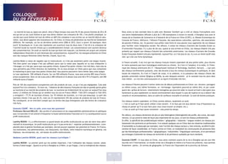 COLLOQUE
DU 09 FÉVRIER 2013
14 15
. Le marché du luxe au Japon est saturé. Ainsi à Tokyo lorsque vous avez 94,3% des jeunes femmes de 20 à 30
ans qui ont un sac Louis Vuitton et que vous devez réaliser une croissance de 10%, c’est plutôt compliqué. Le
cas des sacs Louis Vuitton est tout de même un défi très complexe si vous arrivez sur un marché déjà en satu-
ration, vous devez apporter des innovations etc. En Chine, le niveau de pénétration du marché est totalement
différent. Par exemple, sur les six dernières années entre 2006 et 2012, Gucci a ouvert 36 boutiques. Alors
ouvrir 36 boutiques en 6 ans cela représente une ouverture tous les deux mois. C’est lié à la croissance de
l’activité locale du marché chinois qui a considérablement évolué. Les consommateurs sont souvent devenus
des consommatrices. On avait un marché du luxe qui était très masculin. Les femmes ont acquis une certaine
indépendance financière et sont devenues des consommatrices. Aujourd’hui, les marques présentes en Chine
sont des marques féminines telles Hermès, Chanel, Gucci etc.
Laetitia Redon a raison de rappeler que le multiculturel, ce n’est pas seulement parler une langue vivante.
Très bien parler une langue n’est pas suffisant parce que la raison pour laquelle on va vous embaucher à
l’étranger, ce n’est pas parce que vous parlez chinois. Aujourd’hui parler chinois c’est très bien, mais cela ne
vous permettra pas d’être directeur du marketing. On va vous envoyer en Chine parce que vous comprenez
le marketing et parce que vous parlez chinois donc vous pourrez poursuivre votre métier dans cette langue.
Le luxe représente 550 milliards d’euros. Sur ces 550 milliards d’euros, vous avez environ 80% issus d’entre-
prises européennes. Donc on est à peu près à 400 milliards et là-dessus vous avez 60 à 70 % d’exports, soit 200
milliards euros d’export.
Près de 10% des exportations européennes sont des produits de luxe, ce qui n’est pas négligeable. Cela aide
aujourd’hui à la croissance. En tout cas, l’absence de décroissance française est dûe en grande partie grâce
au tourisme et au marché des produits de luxe. Le tourisme est évidemment lié au luxe car aujourd’hui nous
avons 1,5 millions de Chinois qui se rendent tous les ans en France (NDLR : l’été 2013 comparé à l’été 2012
a enregistré + 77,7% de touristes chinois). Sur 70 millions de touristes, ce n’est pas beaucoup. La part des
touristes chinois n’est que de 2%, mais ces 2% représentent 25% des achats de produits de luxe en France.
Par conséquent, on se rend bien compte que ces leviers des pays émergeants sont des leviers de croissance
très forts.
Gwenola COUPÉ : Vers la salle, avez-vous des questions?
Professeur Bernard BELLOC : Ma carrière d’universitaire et les responsabilités administratives et politiques
que j’ai exercées m’ont amené à fréquenter la haute administration francaise où il n’y a pratiquement aucun
profil multiculturel.
Laetitia REDON : Il y a effectivement un grand besoin de profils multiculturels au sein de notre tissu admi-
nistratif et économique. Un profil multiculturel qui n’a pas envie de s’ «exporter professionnellement» (com-
plexités dans la gestion familiale par exemple), devrait pouvoir exploiter son potentiel en France. En France,
nos institutions, nos administrations, nos restaurants, nos hôtels, notre industrie touristique en général, nos
hôpitaux, nos entreprises, etc. ont besoin de profils multiculturels.
Madame Laetitia REDON, quels sont les réseaux à privilégier ?
Laetitia REDON : Le premier point qui me semble important, c’est l’utilisation des réseaux comme «plate-
formes d’atterrissage». Quand on arrive à Shanghai ou à Pékin, ce qui frappe, c’est la multiplicité des réseaux.
Nous avons un bon exemple dans la salle avec Monsieur Humbert qui a créé un réseau francophone avec
une lettre hebdomadaire diffusée à plus de 2.100 exemplaires à travers le monde. A Shanghai vous avez le
réseau de la Chambre de Commerce et d‘Industrie de la France en Chine (CCIFC), la Mission Economique du
Consulat de France, Ubifrance, l’Alliance Française, des associations culturelles, sportives, des associations
de parents d’élèves, etc. Ils peuvent vous prêter main-forte et vous pouvez vous rapprocher de ces réseaux
pour faciliter votre intégration sociale. Par ailleurs, il existe les réseaux d’anciens des Grandes Ecoles ou
d’universités françaises. Il y a plus de dix ans, quand je suis arrivée en Chine, ces réseaux étaient très peu
présents par rapport aux réseaux d’alumni des universités américaines. Les réseaux d’anciens des Grandes
Ecoles françaises étaient très peu représentés. Aujourd’hui, ce n’est plus le cas. Il y a eu un réveil tardif mais
réel, qui crée une forte dynamique.
A l’heure actuelle, il est vrai que nos réseaux français restent cependant de plus petite taille, plus récents
et moins puissants que leurs homologues américains ou chinois. Ils n’ont ni l’ampleur, ni la taille, ni l’histo-
rique des réseaux américains (M.I.T. / Massachusset Institute of Technology, Stanford, Harvard, ...) qui sont
des réseaux extrêmement puissants, avec des Anciens à tous les niveaux économiques et politiques, et dans
toutes les industries. Ils n’ont ni l’esprit de corps, ni la cohésion, ni la puissance des réseaux chinois des
grandes universités comme Qinghua ou BeiDa, au sein desquels existent - je le constate tous les jours dans
mon métier - un vrai lien communautaire et un esprit d’entraide très fort.
Les réseaux d’Alumni peuvent s’avérer utiles lors de débuts professionnels en Chine: ces «Anciens» partagent
un même cursus, une même formation, un «formatage» équivalent pourrait-on même dire, et par consé-
quent des «grilles de lecture» relativement homogènes qui pourront aider le nouvel arrivant à decrypter plus
facilement ou plus rapidement ce nouvel environnement dans lequel il a peu de repères et/ou à obtenir des
conseils et recommandations, dans un cadre de confiance mutuelle et amicale. Ce sont de bonnes pratiques.
Ces réseaux restent cependant, en Chine comme ailleurs, seulement un outil.
• c’est un outil qu’il faut savoir utiliser à bon escient : il ne faut pas non plus donner trop d’importance au
réseau et penser qu’il va tout faire pour vous (vous trouver un emploi, etc.).
• c’est un outil qu’il faut savoir entretenir : cela prend du temps.
Par ailleurs, ces réseaux deviennent de plus en plus hétérogènes (hétérogénéité des profils, des cursus, des expé-
riences). Ce qui prend le relais de façon plus importante de nos jours, ce sont les réseaux professionnels.
En effet, la spécificité des problématiques métiers / géographies / industries / langues rendent ces réseaux pro-
fessionnels très pertinents et performants. Il en existait quelques-uns en Chine dans les industries traditionnelles
(l’automobile ou la plasturgie par exemple), mais l’arrivée des réseaux sociaux a, bien entendu, accéléré le phé-
nomène de façon considérable, en France comme en Chine, en multipliant les communautés de personnes liées
par des thématiques professionnelles / géographiques / industrielles / linguistiques communes, et en permettant
aux échanges d’atteindre les niveaux de technicité et de pertinence souhaités par leurs membres.
Gwenola COUPÉ : Si vous allez en Chine, vous serez vraiment surpris de la vie à Shanghai qui est une ville
tournée vers l’international. Le monde entier est à Shanghai et même si la France est présente, nous sommes
finalement «petits». En termes de géographie, la France est l’équivalent de la province de Sichuan.
 